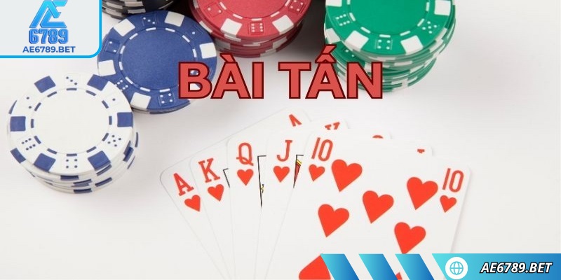 Game bài tấn AE6789 mang sức hút đặc biệt