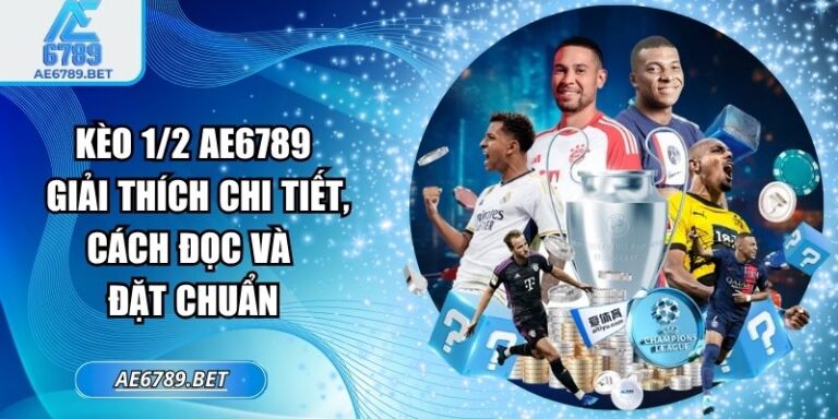 Kèo 1/2 AE6789
