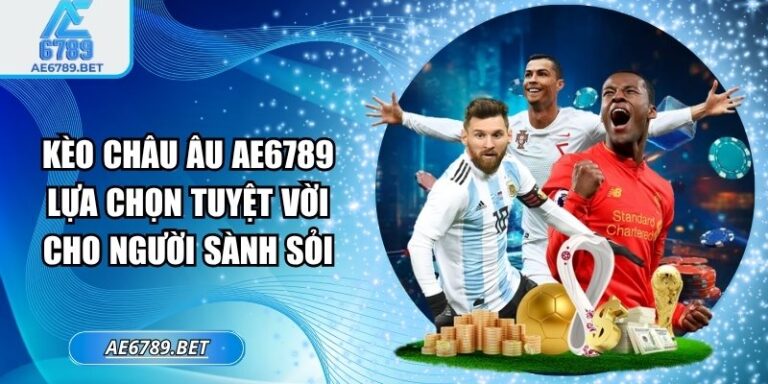 Kèo châu âu AE6789