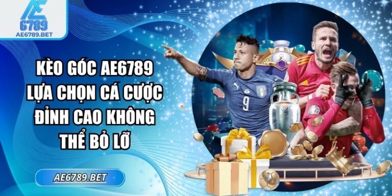 Kèo góc AE6789