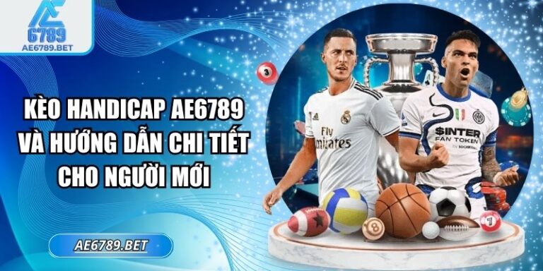 Kèo handicap AE6789