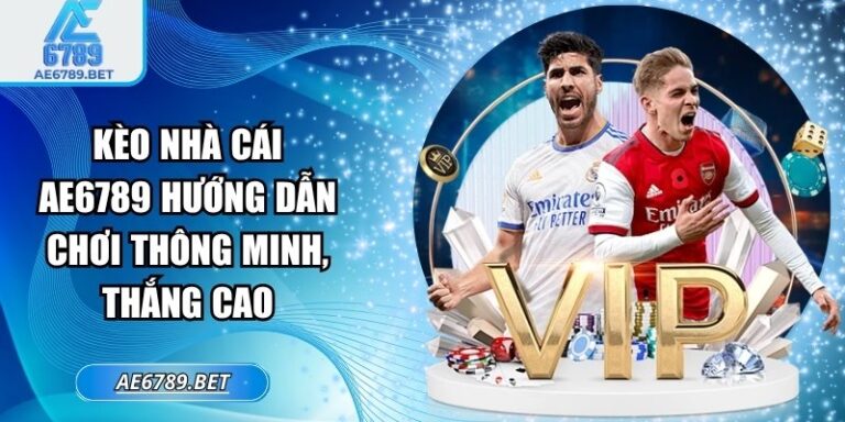 Kèo nhà cái AE6789