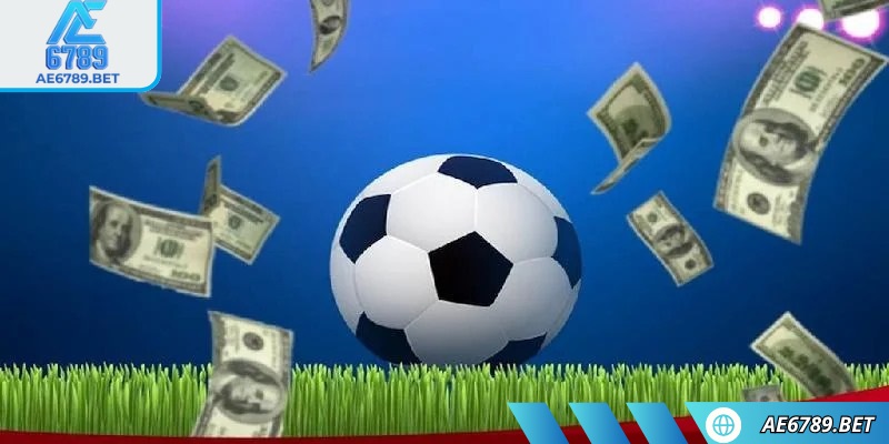 Kèo sớm AE6789 và bí quyết thắng lớn trong cá độ bóng đá 1 Kèo sớm AE6789 luôn được nhiều cao thủ ưa thích