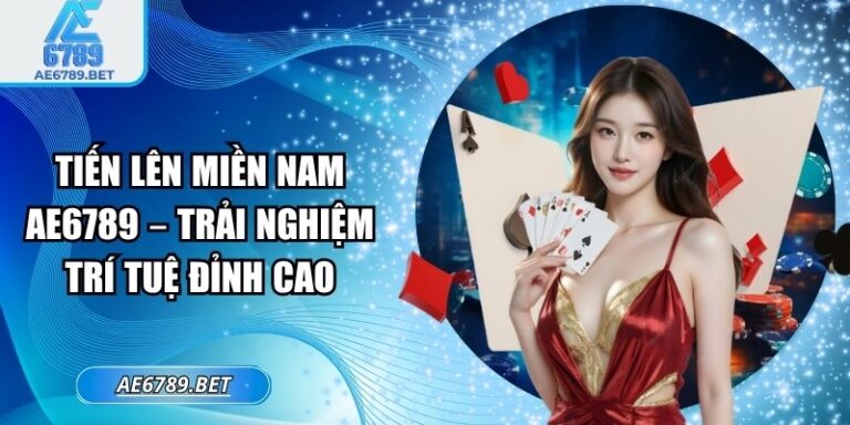 Tiến lên miền Nam AE6789